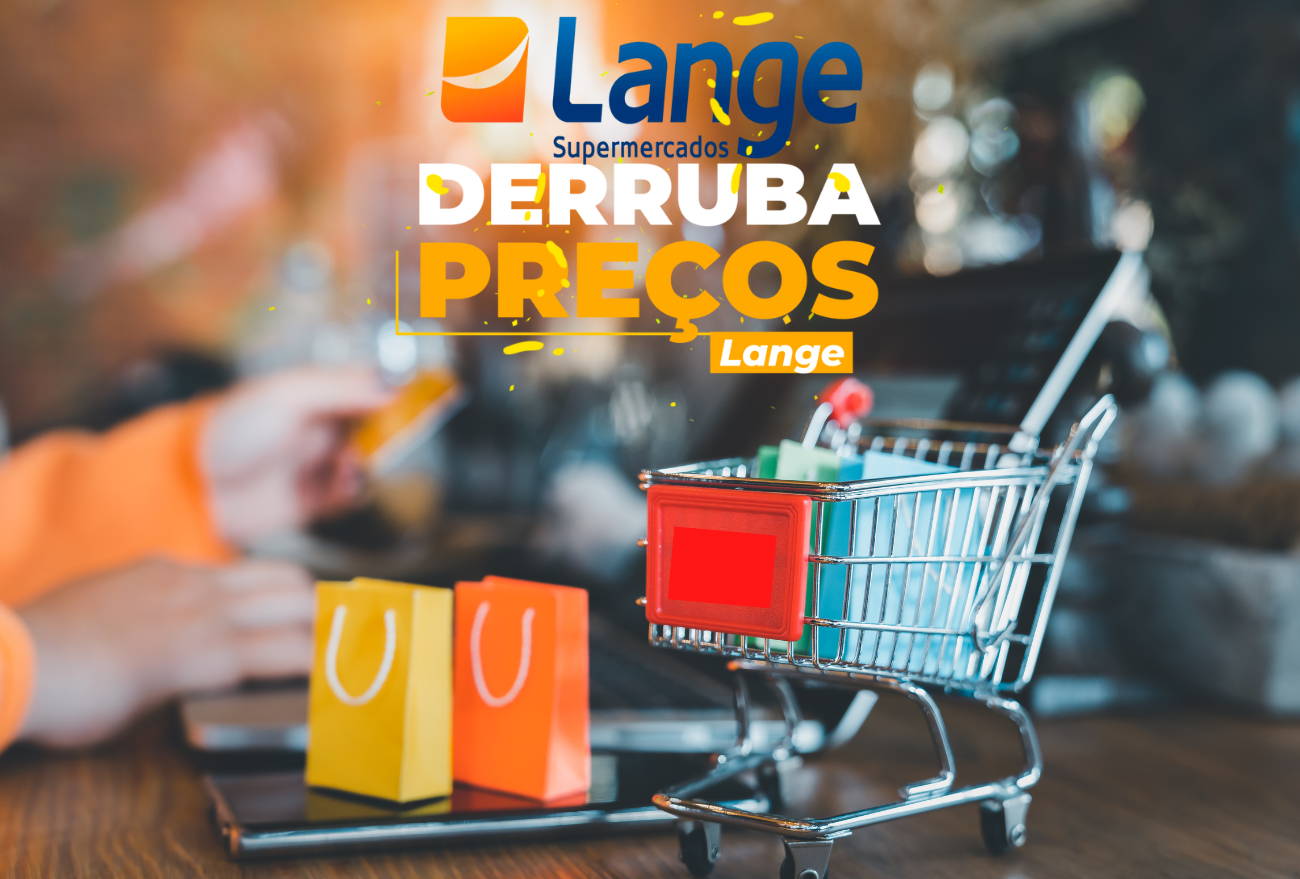 O maior Derruba Preços é nos Supermercados Lange. Não Perca!