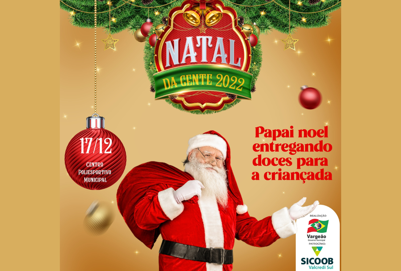 Natal da Gente 2022 prepara mais uma grande festa neste sábado (17), em Vargeão
