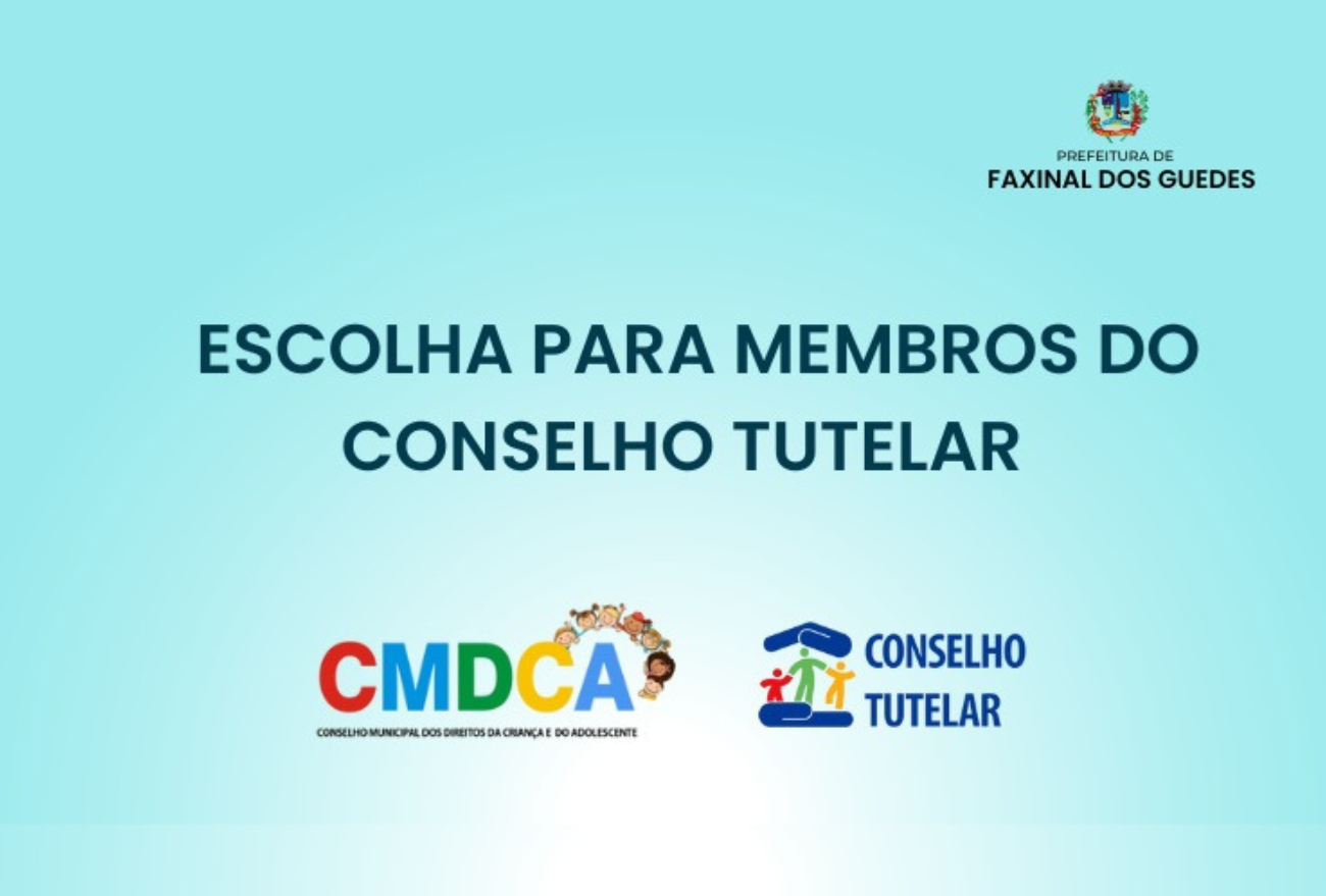 Comissão divulga candidatos inscritos para escolha de membros do Conselho Tutelar de Faxinal dos Guedes