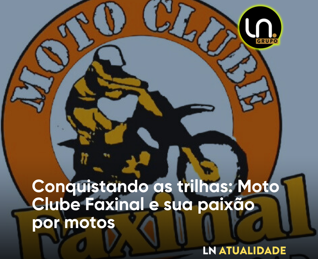 Conquistando as trilhas: Moto Clube Faxinal e sua paixão por motos