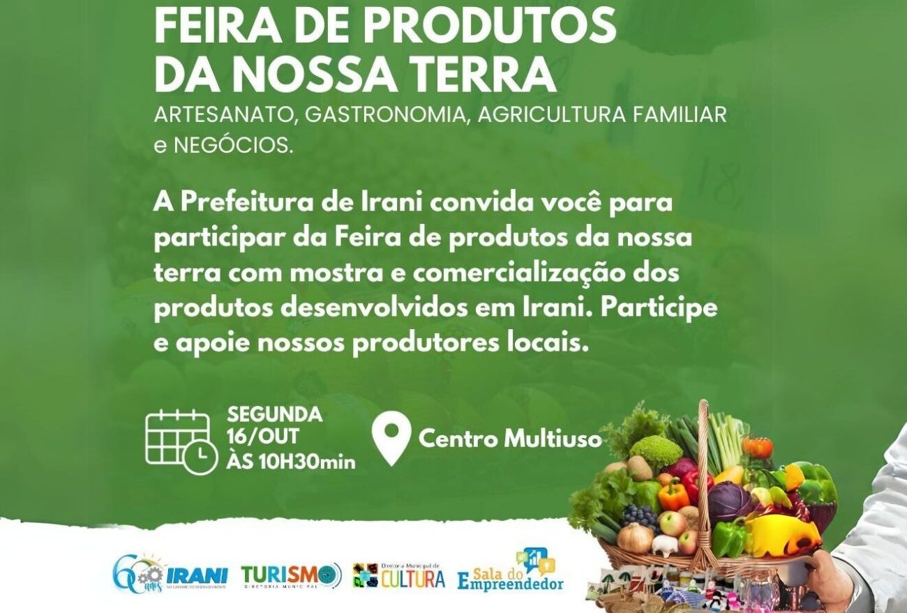 Prefeitura de Irani realiza Feira para promover produtos locais